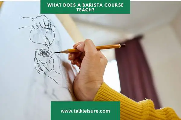What does a barista course teach?