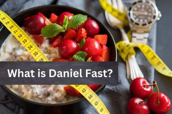What is Daniel Fast?