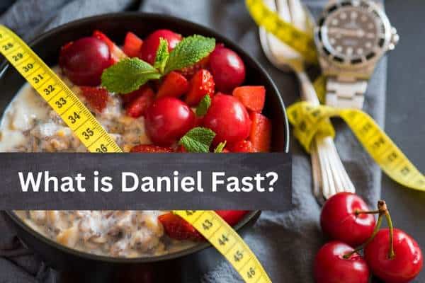 What is Daniel Fast?