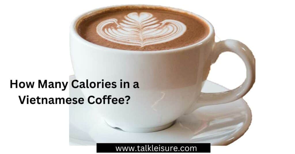 How many Calories in vietnamese cofee