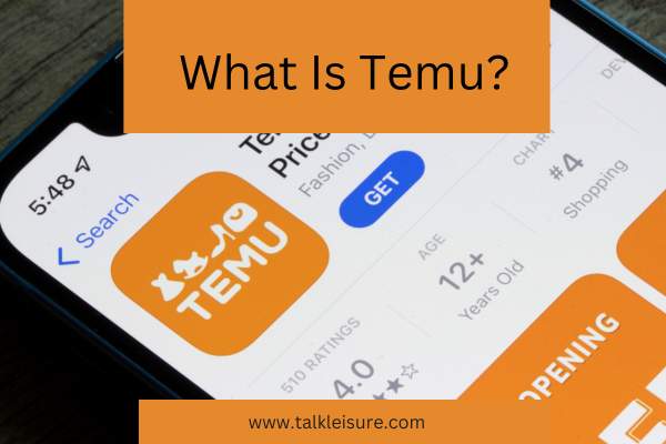 What Is Temu?