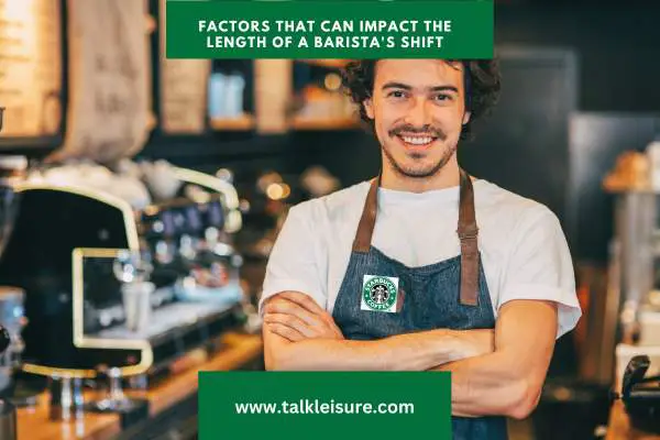 Factors That Can Impact the Length of a Barista's Shift