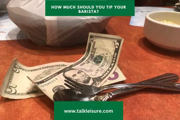 How Much Should You Tip Your Barista? Understanding Tipping and Barista Wage