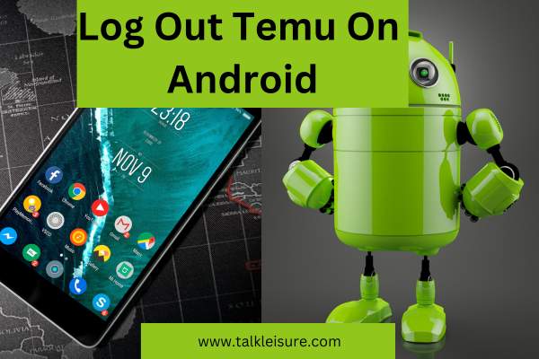 How To Log Out From Temu On Android ?