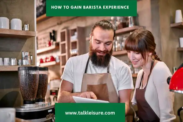 How to Gain Barista Experience