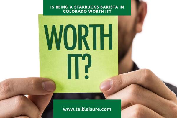 Is Being a Starbucks Barista in Colorado Worth It?