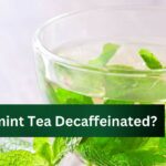 Is Peppermint Tea Decaffeinated?