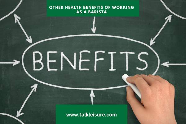 Other Health Benefits of Working as a Barista