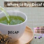 Where to Buy Decaf Green Tea