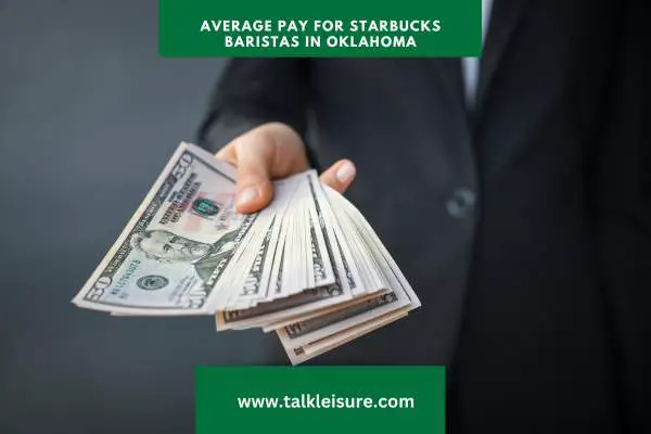 Average pay for Starbucks baristas in Oklahoma