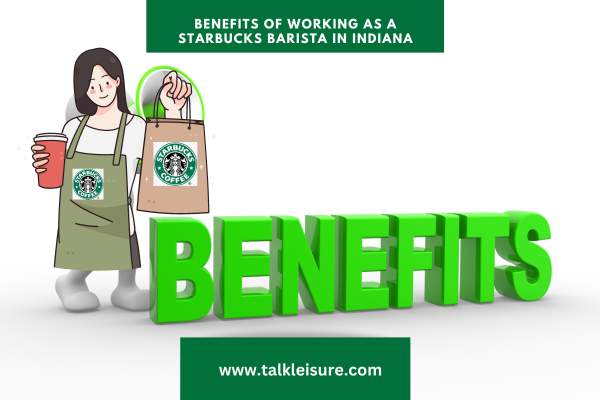 Benefits of Working as a Starbucks Barista in Indiana: Exploring Benefits at Starbucks