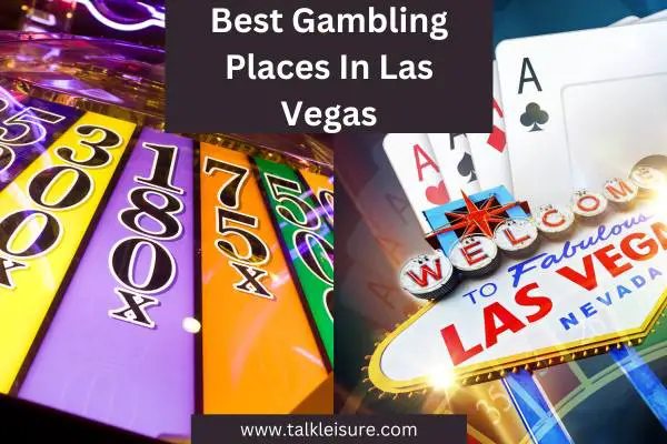 Best Gambling Places In Las Vegas