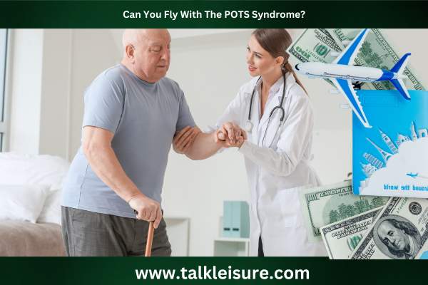 Can You Fly With The POTS Syndrome?
