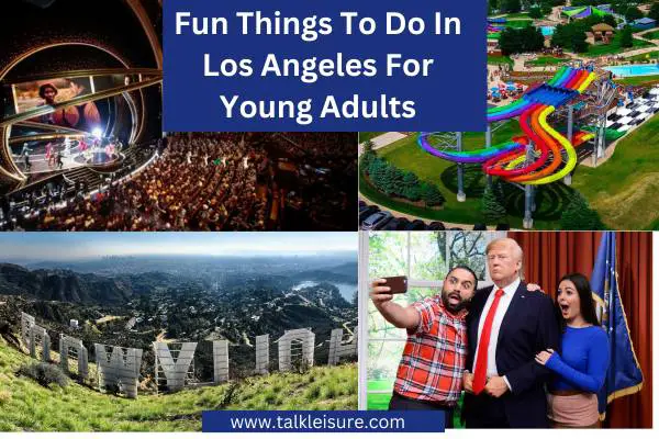 Fun Things To Do In Los Angeles For Young Adults