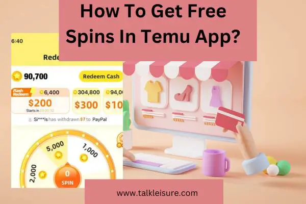 How To Get Free Spins In Temu App?