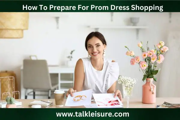 How To Prepare For Prom Dress Shopping