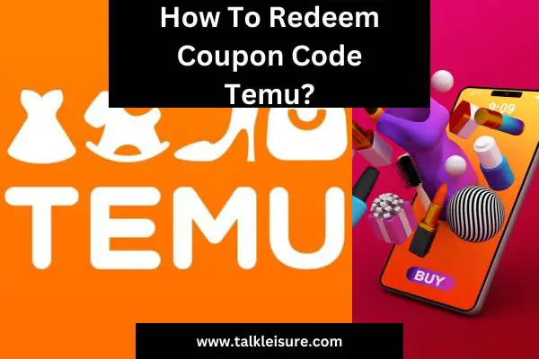 How To Redeem Coupon Code Temu