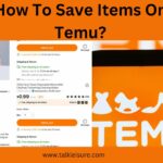 How To Save Items On Temu?