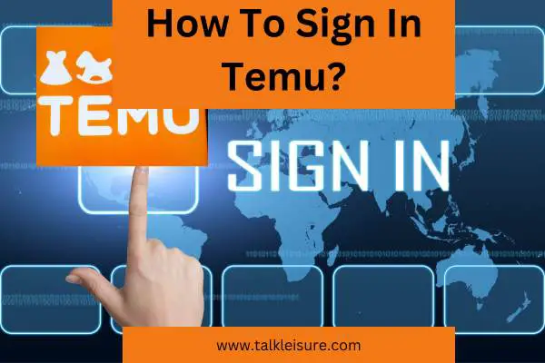 How To Sign In Temu