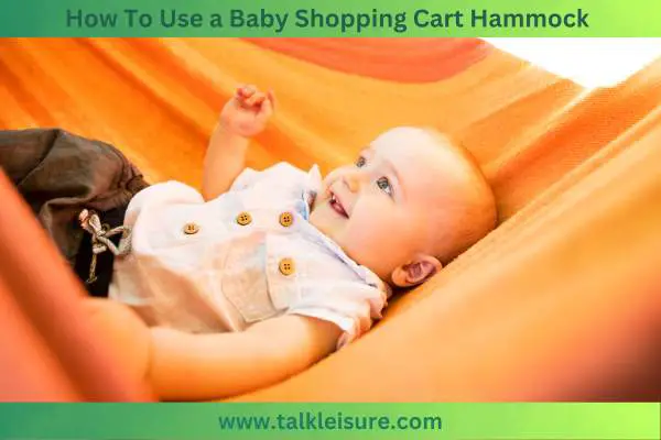 How To Use a Baby Shopping Cart Hammock
