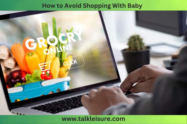 How to Avoid Shopping With Baby