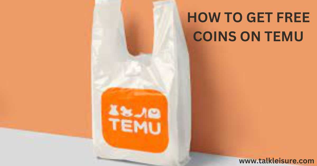 How to Get Free Coins on Temu