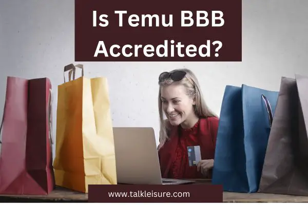 Is Temu BBB Accredited?
