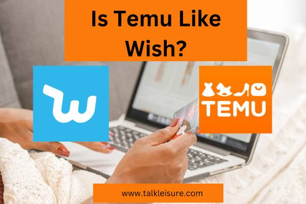 Is Temu Like Wish?