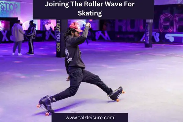 Joining The Roller Wave For Skating