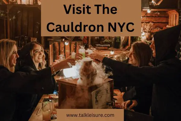 Visit The Cauldron NYC