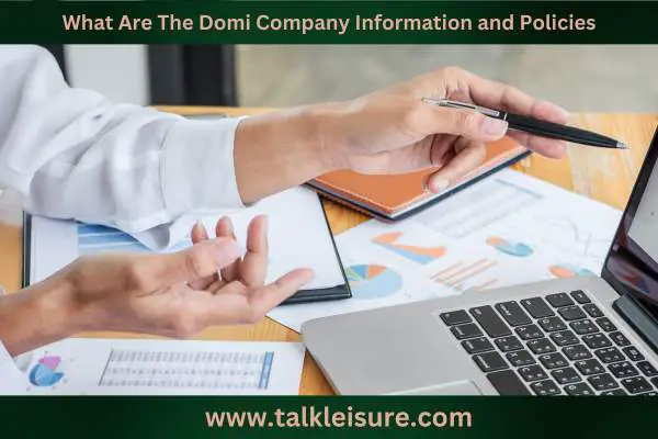 What Are The Domi Company Information and Policies