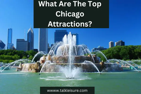 What Are The Top Chicago Attractions?
