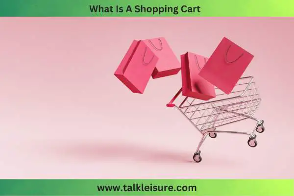 What Is A Shopping Cart?