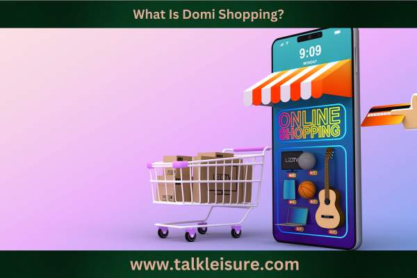 What Is Domi Shopping?