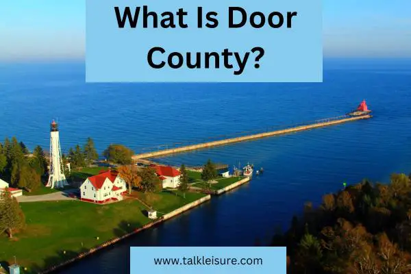 What Is Door County?