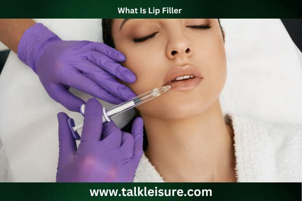 What Is Lip Filler