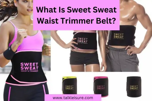 What Is Sweet Sweat Waist Trimmer Belt?