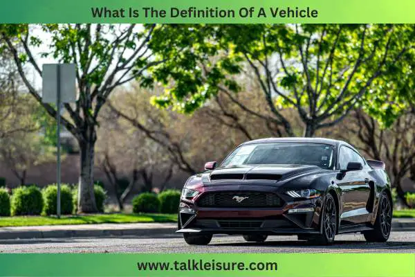 What Is The Definition Of A Vehicle?