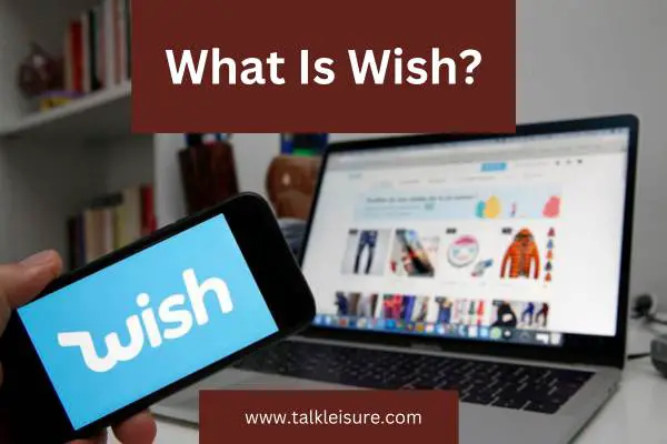 What Is Wish