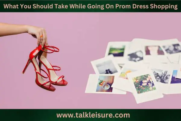 What You Should Take While Going On Prom Dress Shopping