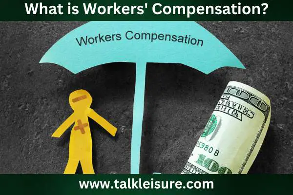 What is Workers' Compensation?