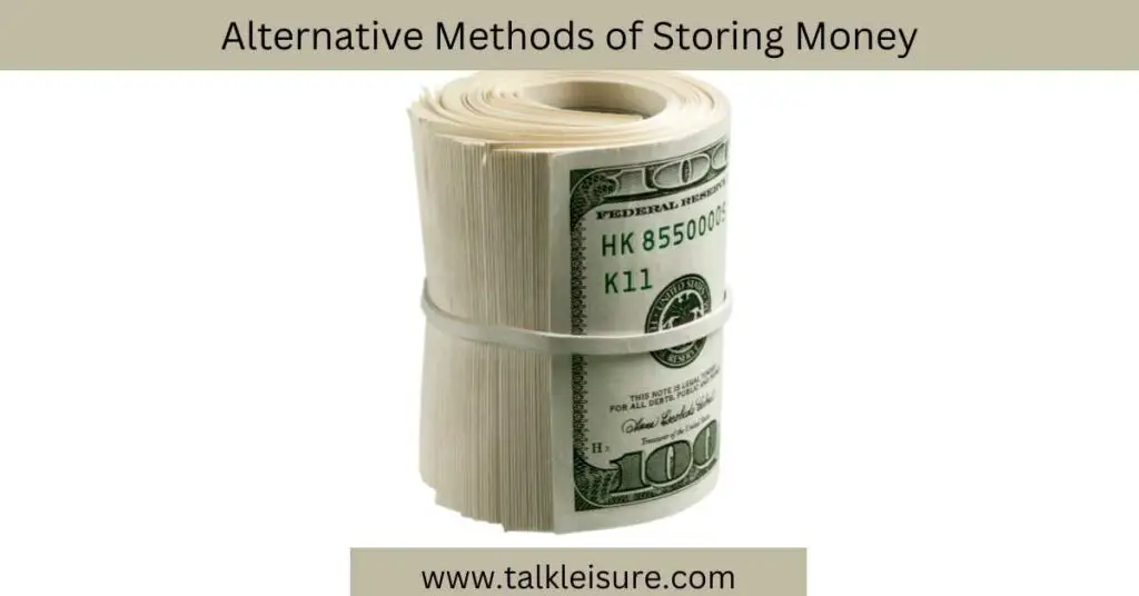 Alternative Methods of Storing Money