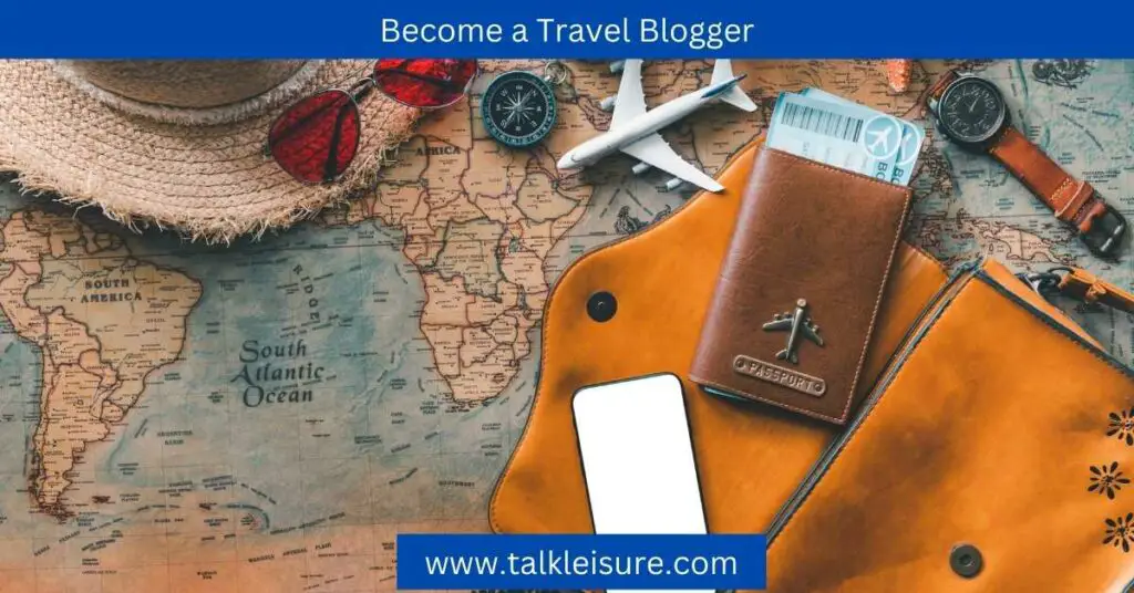 Become a Travel Blogger