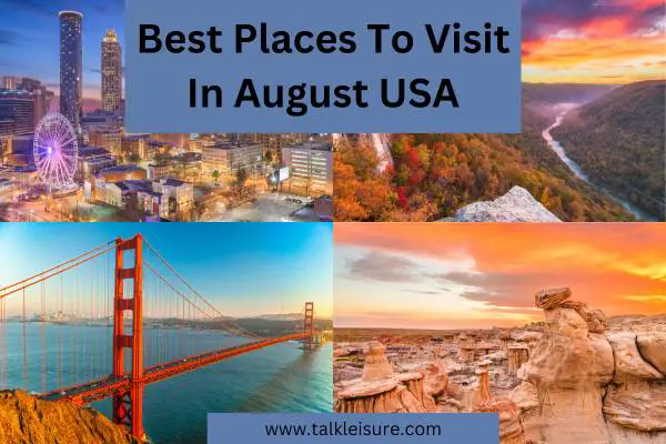 Best Places To Travel In August Within USA -New USA Tour Guide - Talk ...