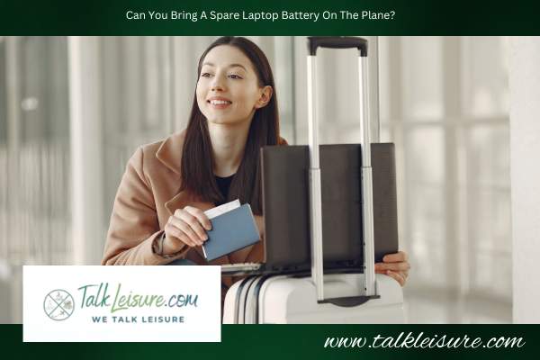 Can You Bring A Spare Laptop Battery On The Plane?