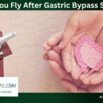 Can You Fly After Gastric Bypass Surgery