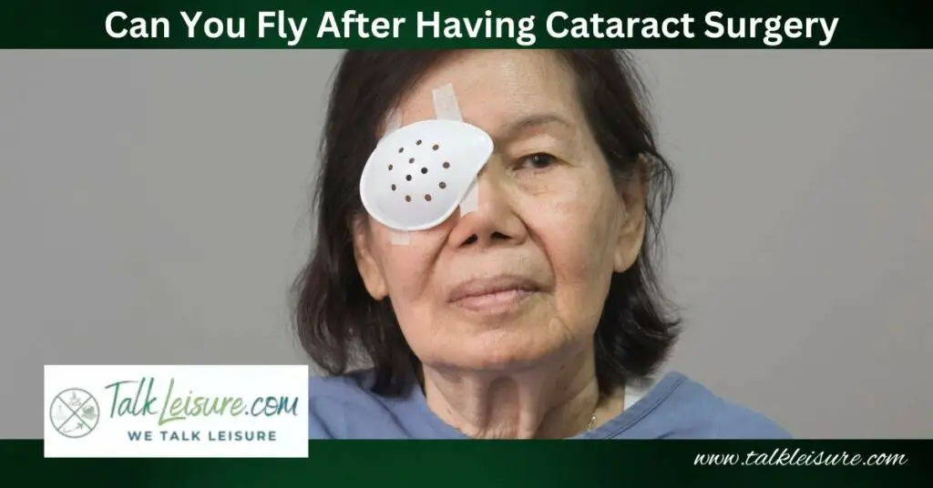 Can You Fly After Having Cataract Surgery