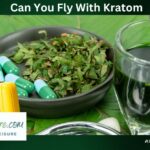 Can You Fly With Kratom