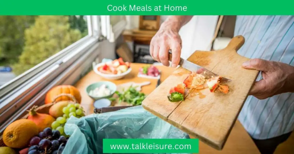 Cook Meals at Home