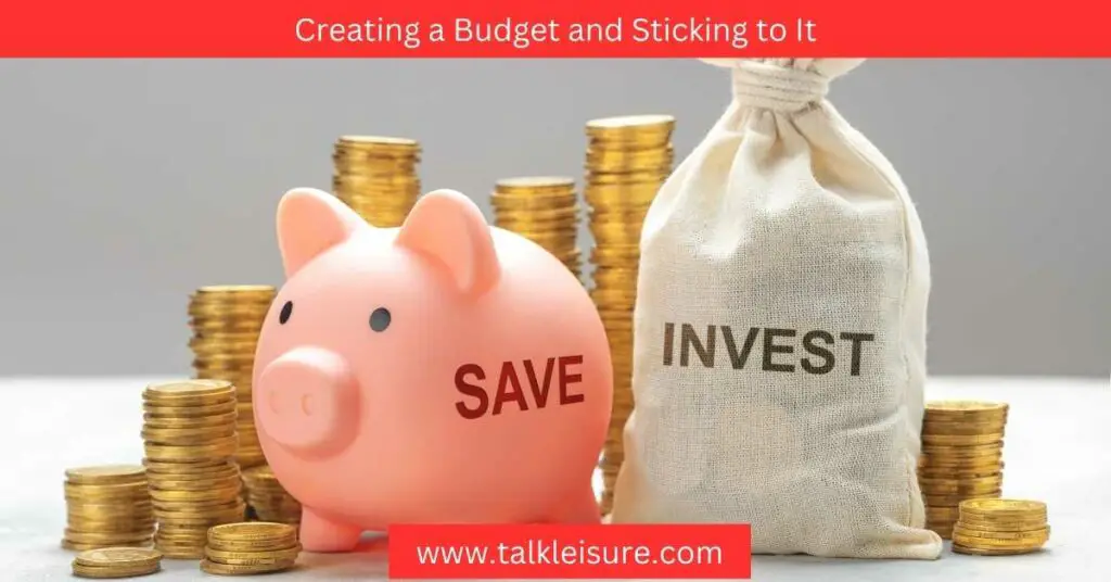 Creating a Budget and Sticking to It